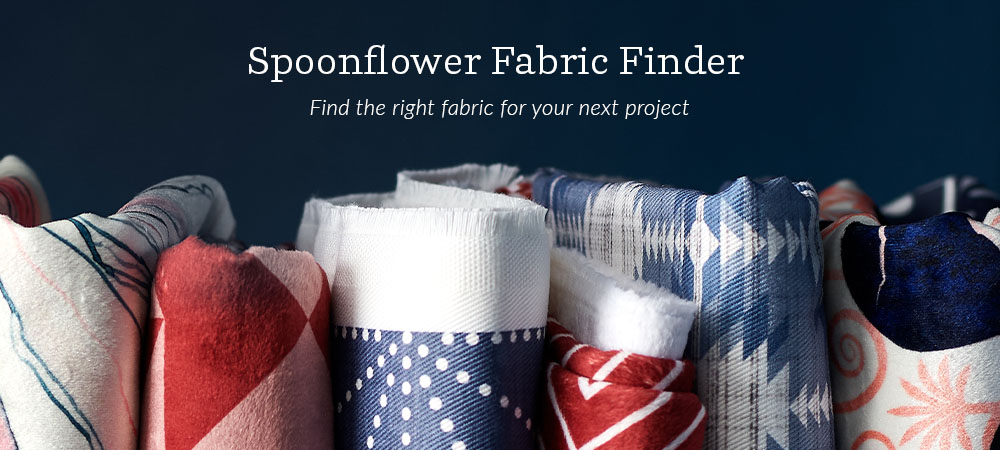 How to Choose the Right Fabric for Your Next DIY Project | Spoonflower Blog 