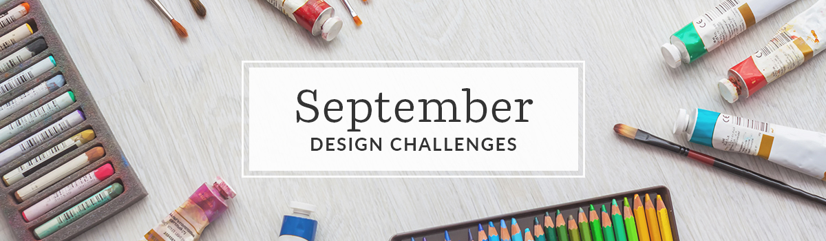 Announcing September’s Design Challenge Themes
