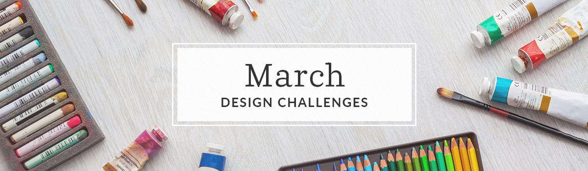 Announcing March’s Design Challenge Themes