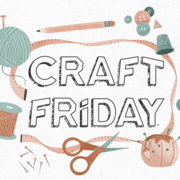 Craft Friday