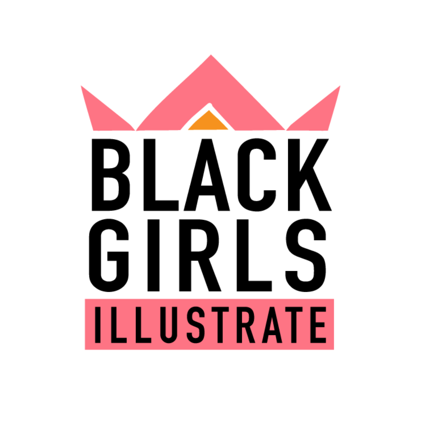 The Black Girls Illustrate logo, the words Black Girls Illustrate are in all caps in black font, one word in each of three rows. The word Illustrate is highlighed in pink and a pink crown is at the top of the logo with a yellow triangle in the center like a jewel. 